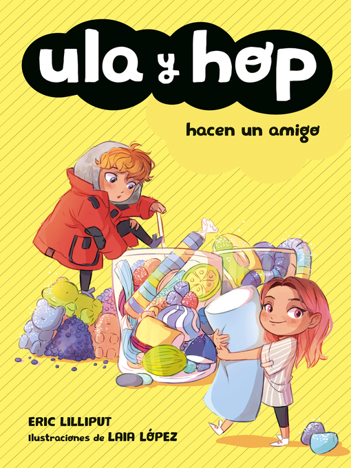 Title details for Ula y Hop--Ula y Hop hacen un amigo by Eric Lilliput - Wait list